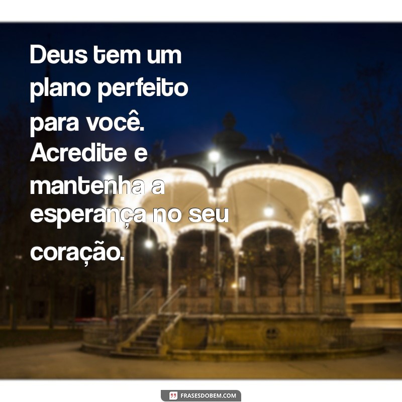 Mensagens Inspiradoras de Fé e Esperança em Deus para Renovar sua Alma 