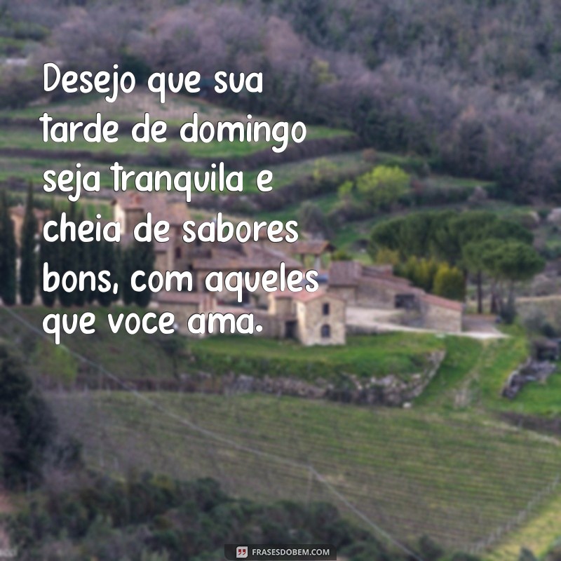 Frases Inspiradoras de Boa Tarde para um Domingo Perfeito 