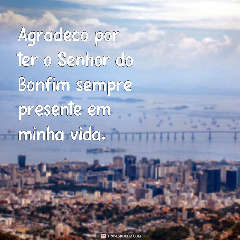 Descubra as mais belas frases de agradecimento ao Senhor do Bonfim 