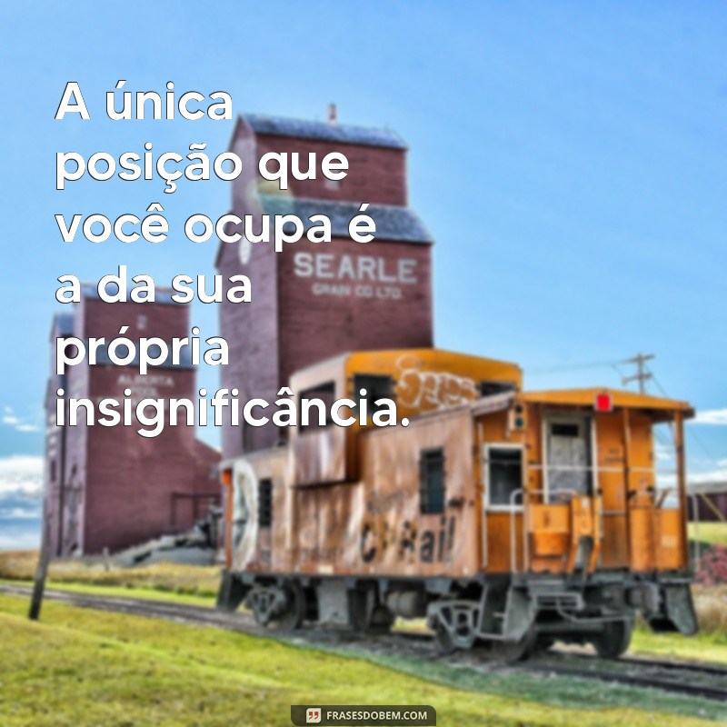 Frases de Humilhação para Status: Impacte com Palavras Poderosas 