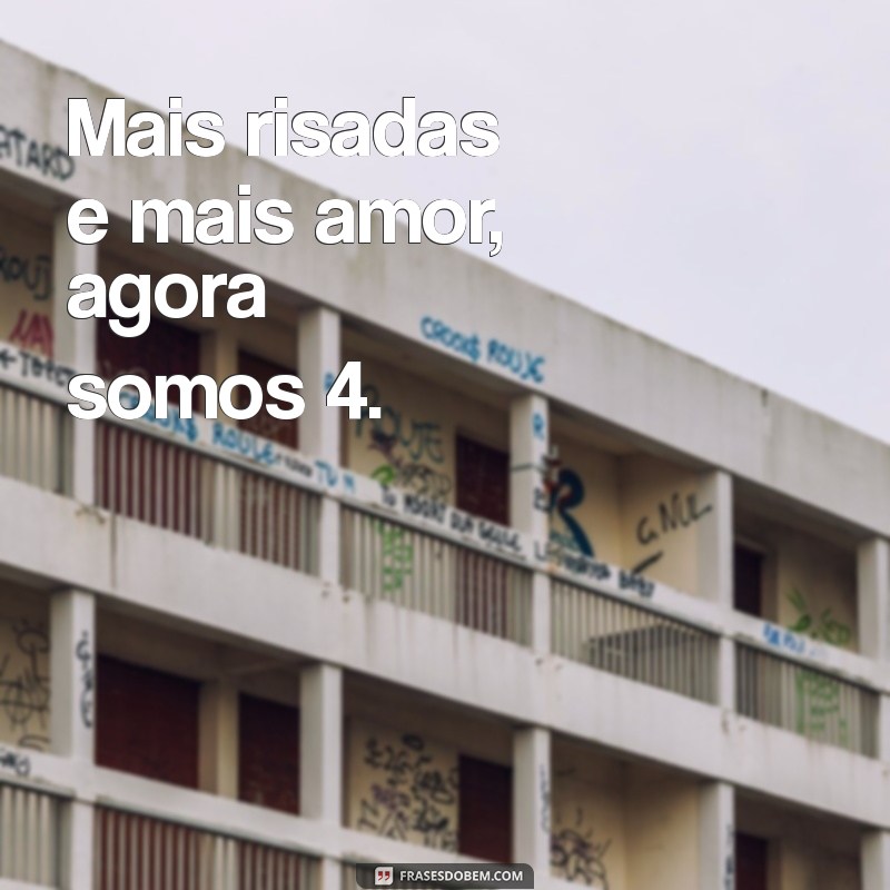 Frases Inspiradoras para Celebrar a Chegada do Quarto Membro da Família 