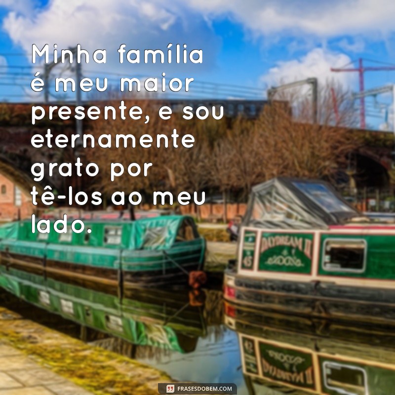 Como Agradecer pela Sua Família: Frases Inspiradoras e Reflexões 