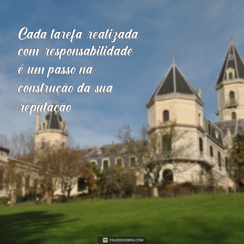 Frases Inspiradoras sobre Responsabilidade no Trabalho: Motive sua Equipe 