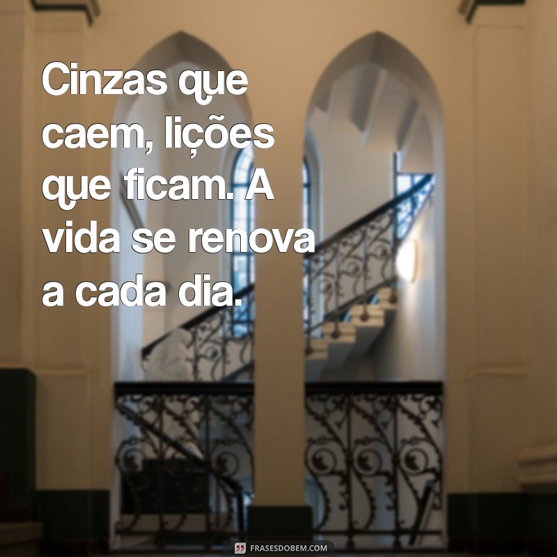 Frases Inspiradoras para a Quarta de Cinzas: Reflexões e Mensagens 