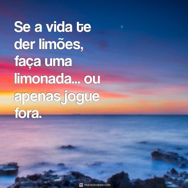 Desmotivacional do Dia: Reflexões para Encarar a Realidade com Humor 