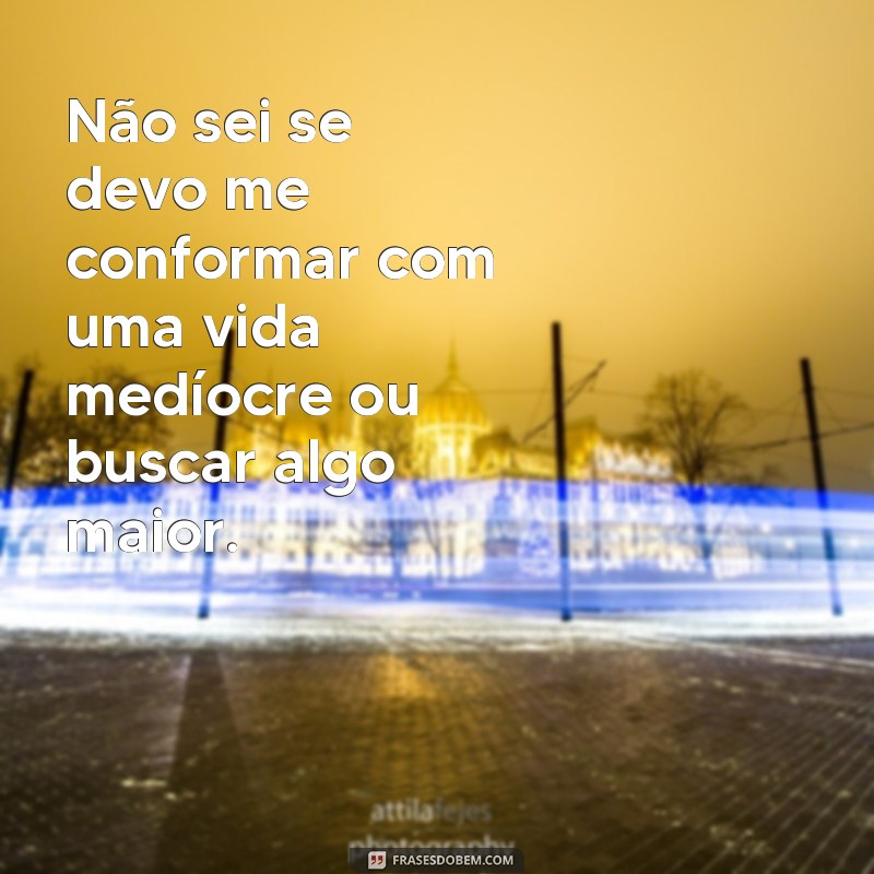 Descubra a Inspiração e Motivação com as Melhores Frases sobre o Propósito da Vida 