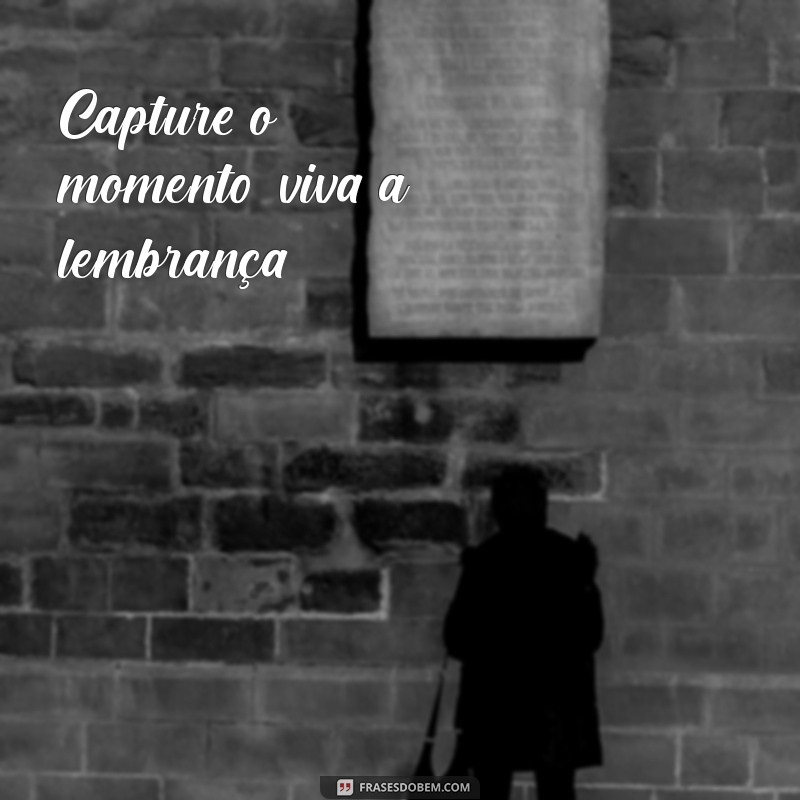 Frases Inspiradoras para Legendar Suas Fotos: Dicas e Exemplos 