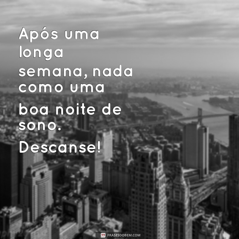 Frases Inspiradoras de Boa Noite para Celebrar a Sexta-Feira 