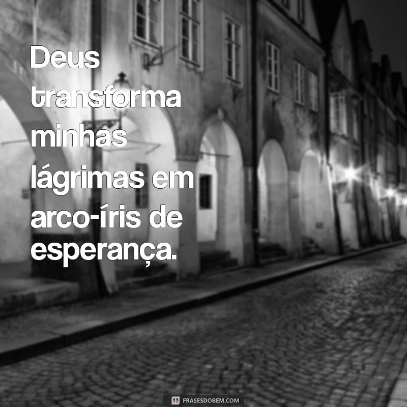 Frases Inspiradoras de Deus para Acompanhar Suas Fotos 