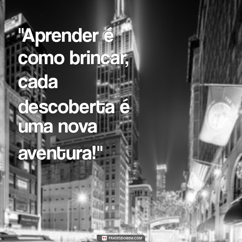 frases aprender brincando 