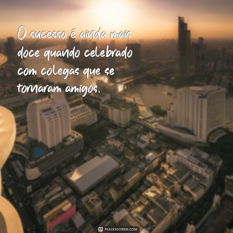 Frases Inspiradoras para Valorizar Seus Colegas de Trabalho 