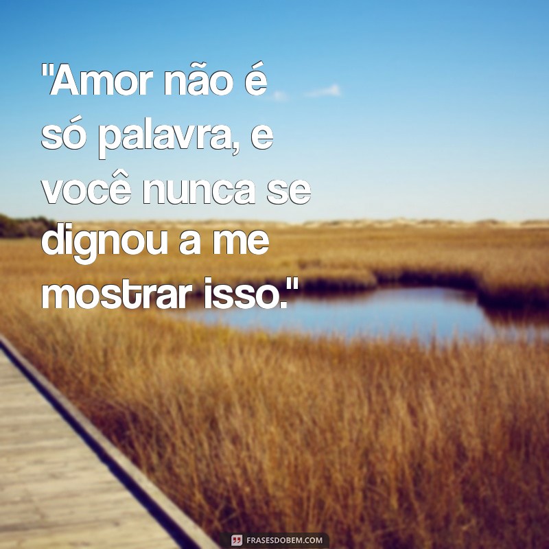 frases de desprezo no amor 