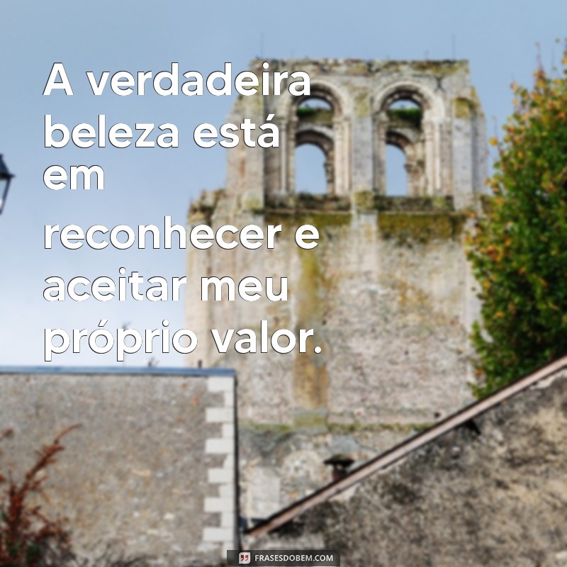 Descubra Seu Valor: Frases Inspiradoras para Elevar sua Autoestima 