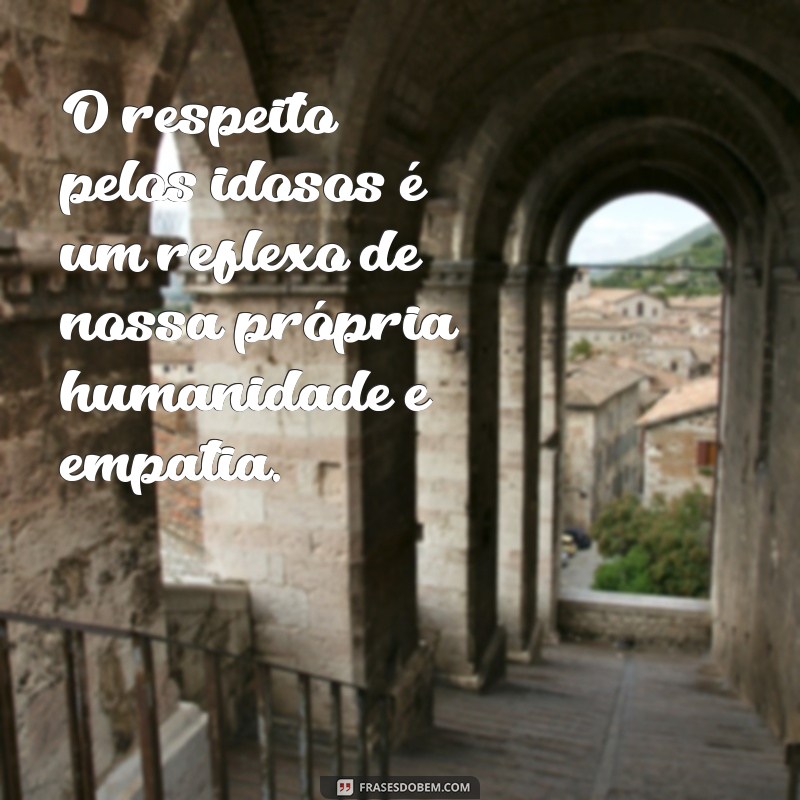 Frases Inspiradoras para Celebrar o Dia do Idoso: Homenagens e Reflexões 