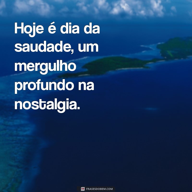 Dia da Saudade: Como Celebrar e Refletir sobre Memórias 