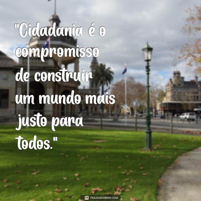 frases com cidadania 