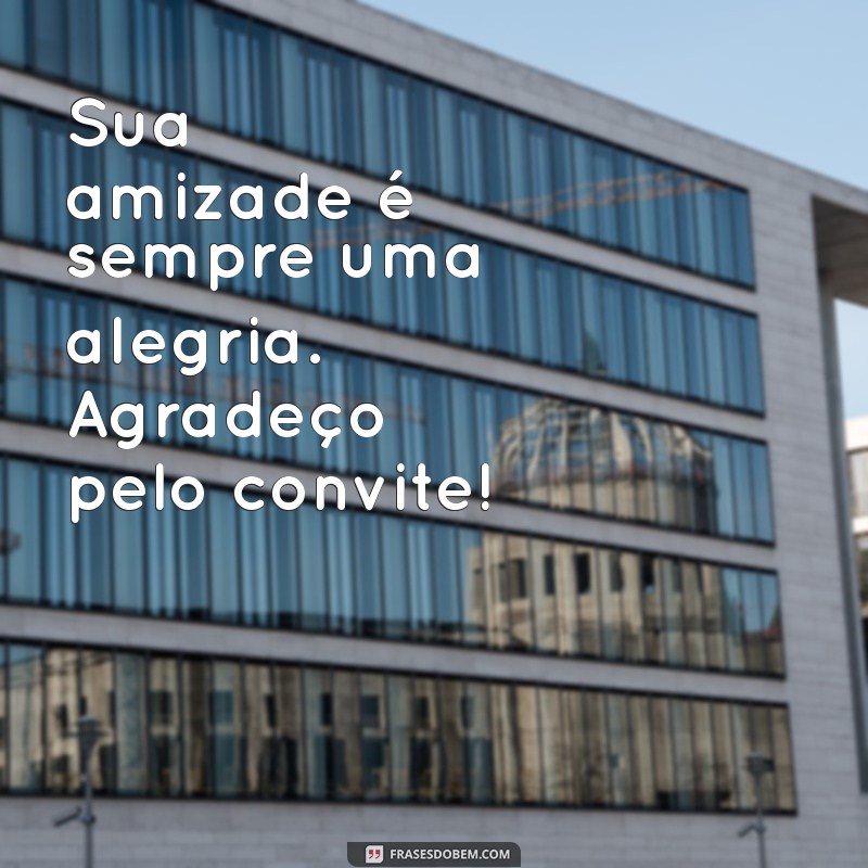 Frases Criativas de Agradecimento pelo Convite: Mostre sua Gratidão! 