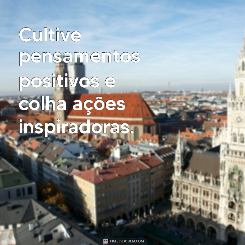 Mensagem Motivacional do Dia: Inspire-se e Transforme sua Rotina 