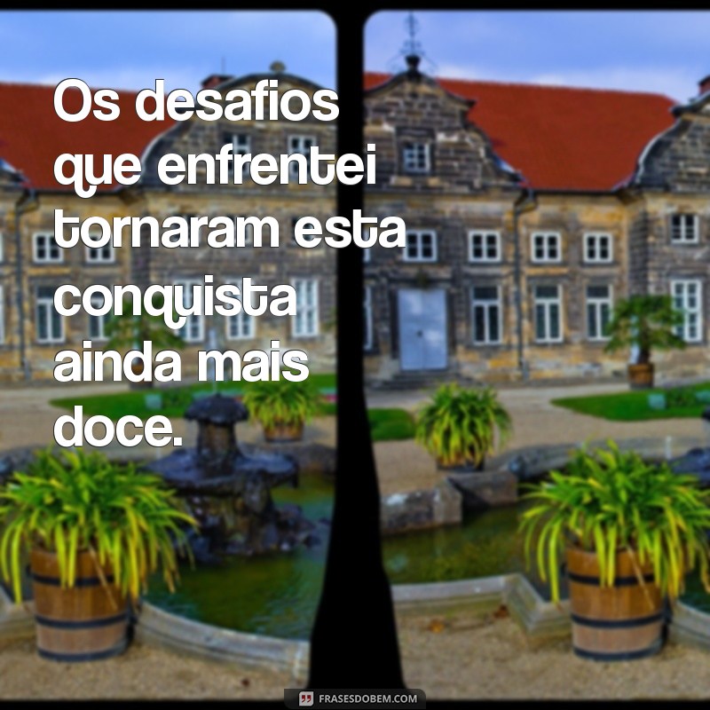 Frases Inspiradoras para Celebrar Suas Conquistas 