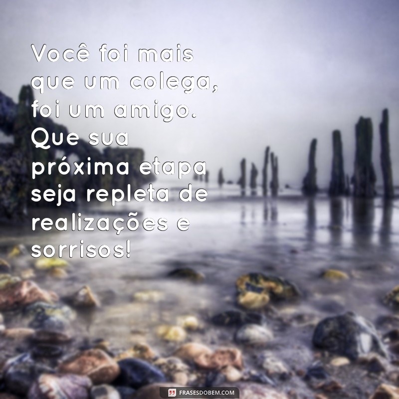 Despedidas no Trabalho: Mensagens Emocionantes para Amigos que Partem 