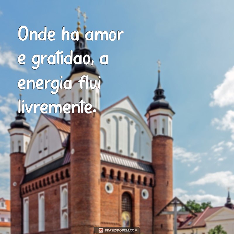 40 Frases Inspiradoras para Atrair Energia Positiva na Sua Vida 