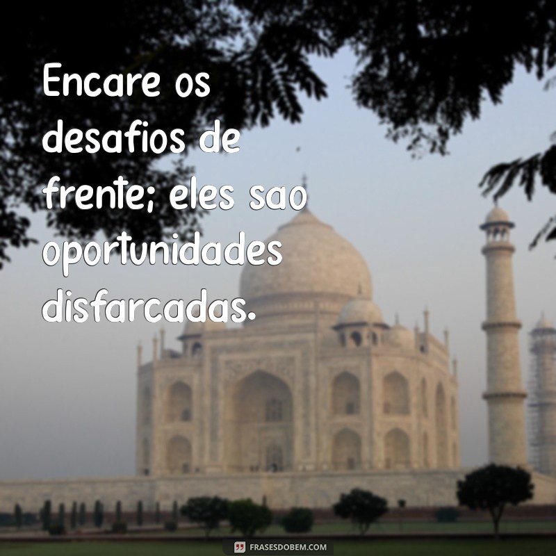 Frases Inspiradoras para Criar Postura e Confiança 