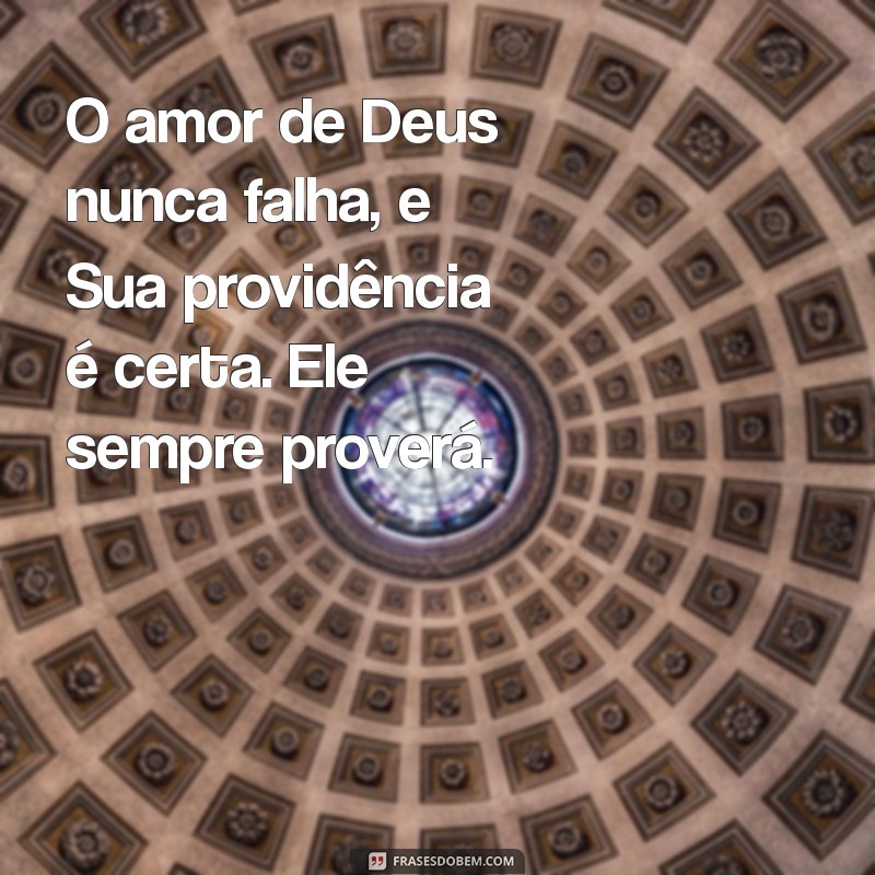 Deus Proverá: Mensagens Inspiradoras para Momentos de Desafio 