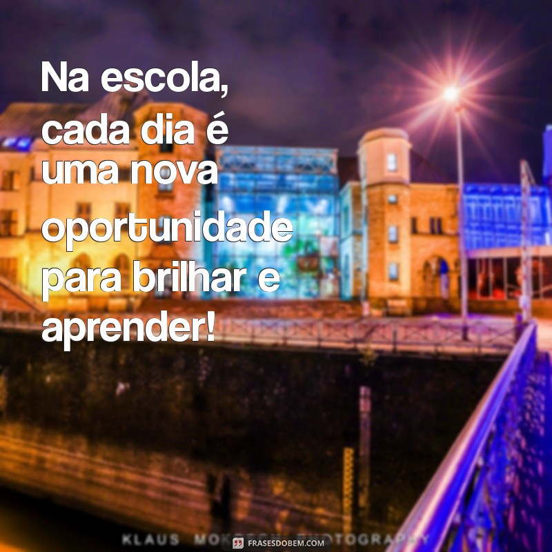 Frases Inspiradoras para Celebrar o Dia da Escola na Educação Infantil 