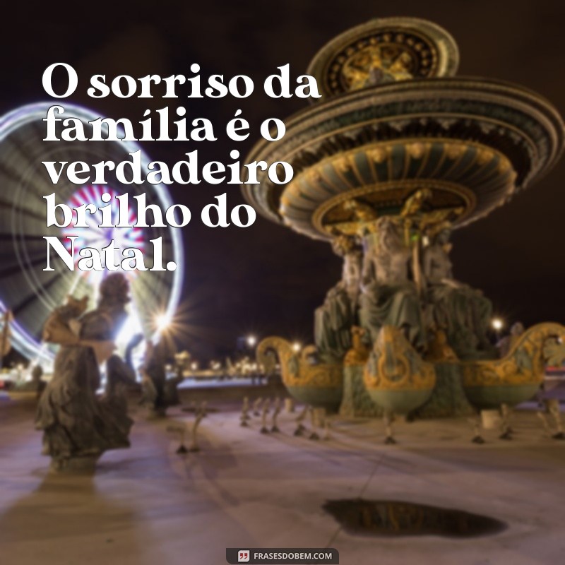 40 Frases de Natal Perfeitas para Legendar Suas Fotos em Família 