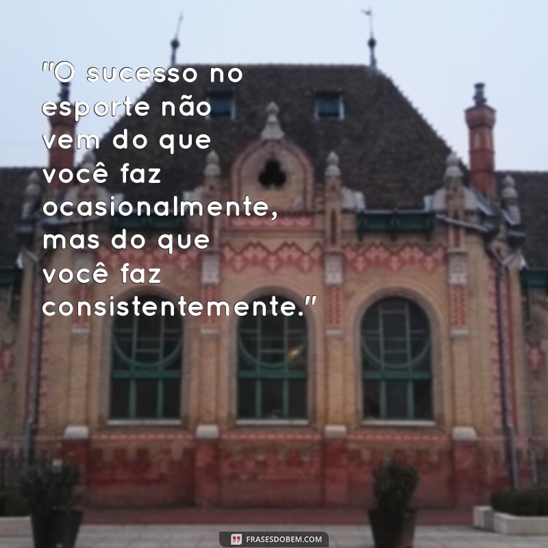 frases esporte motivação 