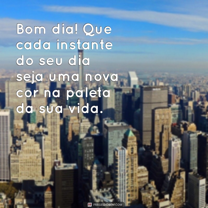 Frases Inspiradoras de Bom Dia no Recanto das Borboletas 