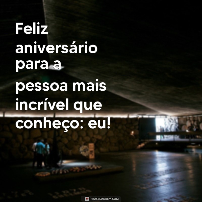 Melhores Frases para Legendar suas Fotos de Aniversário 