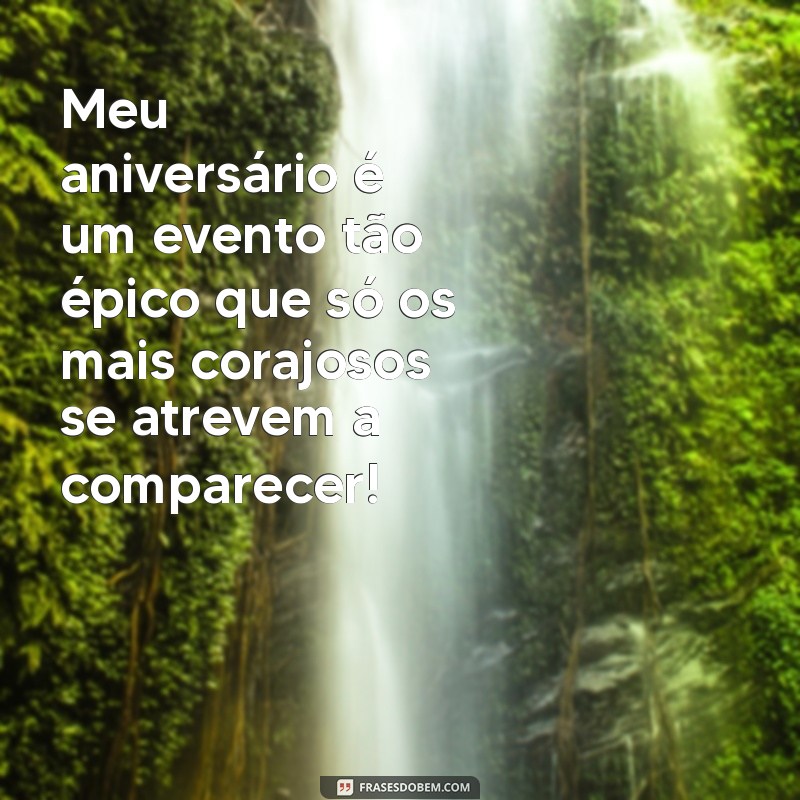 Convites de Aniversário: 30 Frases Engraçadas para Deixar sua Festa Inesquecível 