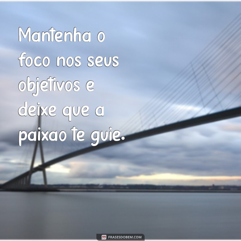 220 Frases Inspiradoras para Começar a Semana com Motivação 