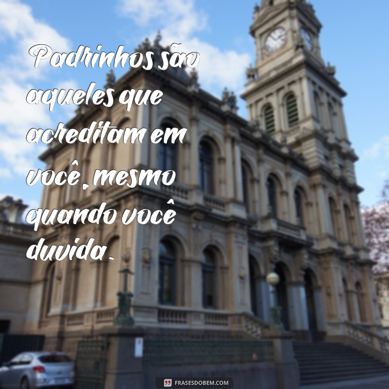 Frases Inspiring para Padrinhos: Mensagens que Celebram o Amor e a Amizade 