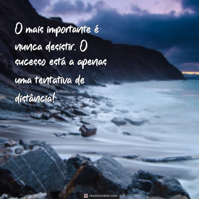 Frases Inspiradoras para Motivar e Incentivar no Trabalho 