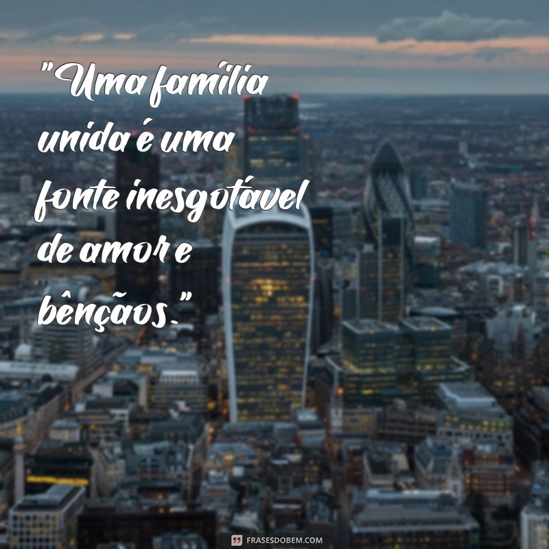 mensagem familia abençoada 