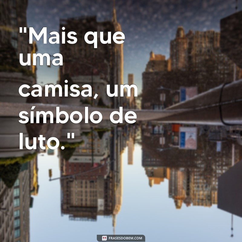 frases para colocar em camisas de luto 