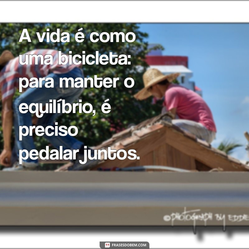 Melhores Frases para Pedalar com Amigos: Inspire suas Aventuras sobre Duas Rodas 