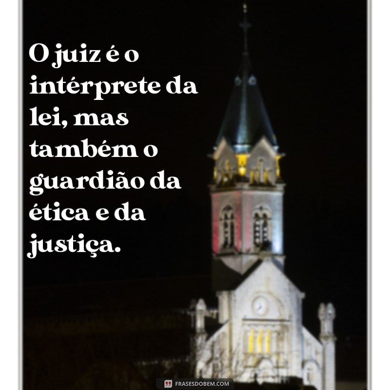 Frases Inspiradoras sobre Direito: Reflexões para Estudantes e Profissionais da Área 