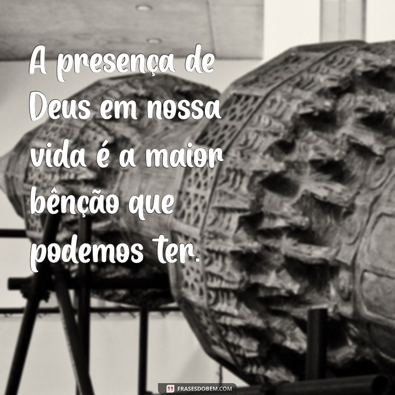 Frases Inspiradoras Abençoadas por Deus para Fortalecer sua Fé 