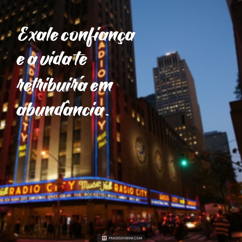 Frases Inspiradoras para Aumentar sua Autoestima em Fotos 