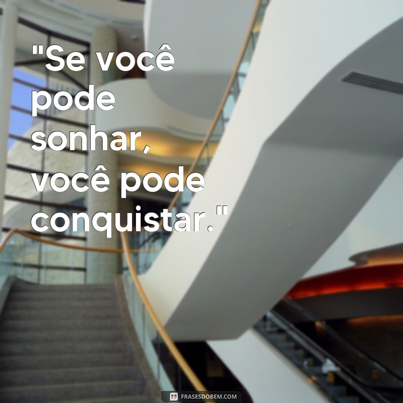 frases bonitas de motivação 