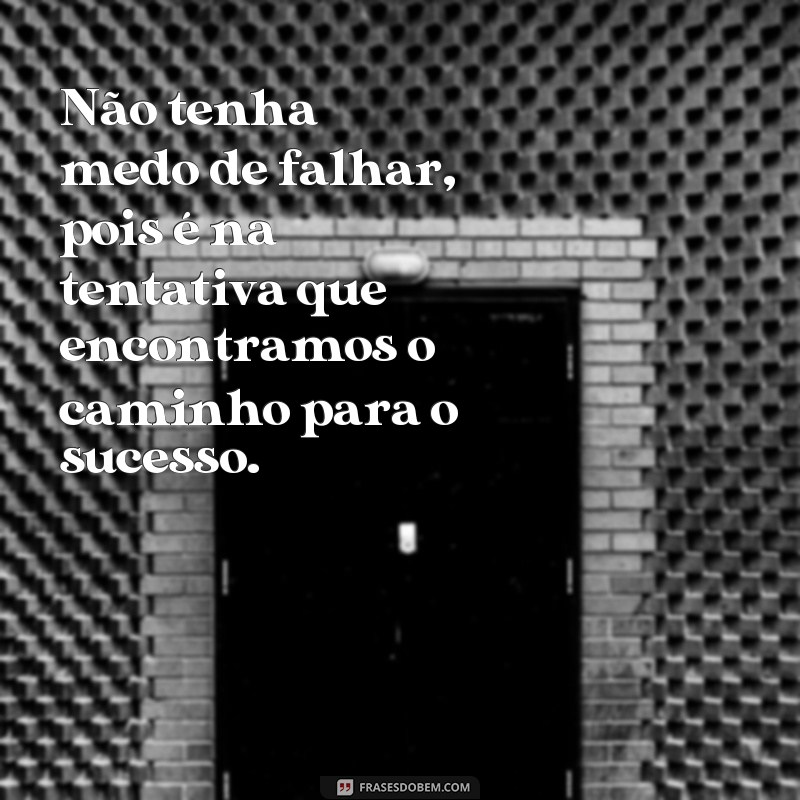 Descubra as melhores frases de motivação para inspirar sua jornada 