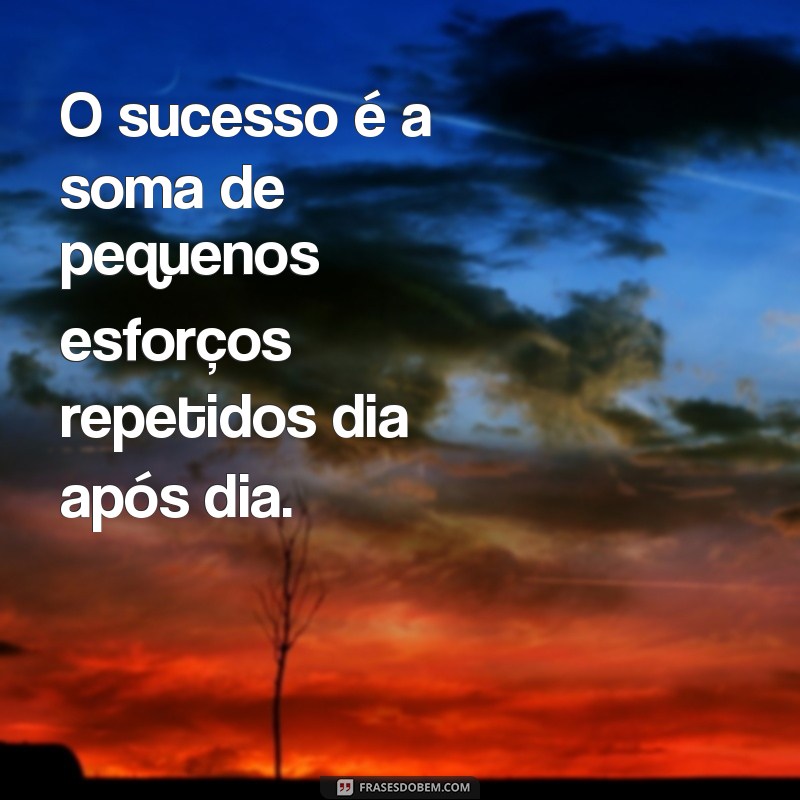 Descubra as melhores frases de motivação para inspirar sua jornada 