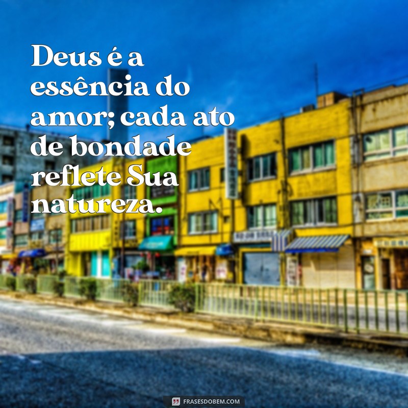 Frases Inspiradoras sobre o Amor de Deus: Mensagens que Tocam o Coração 