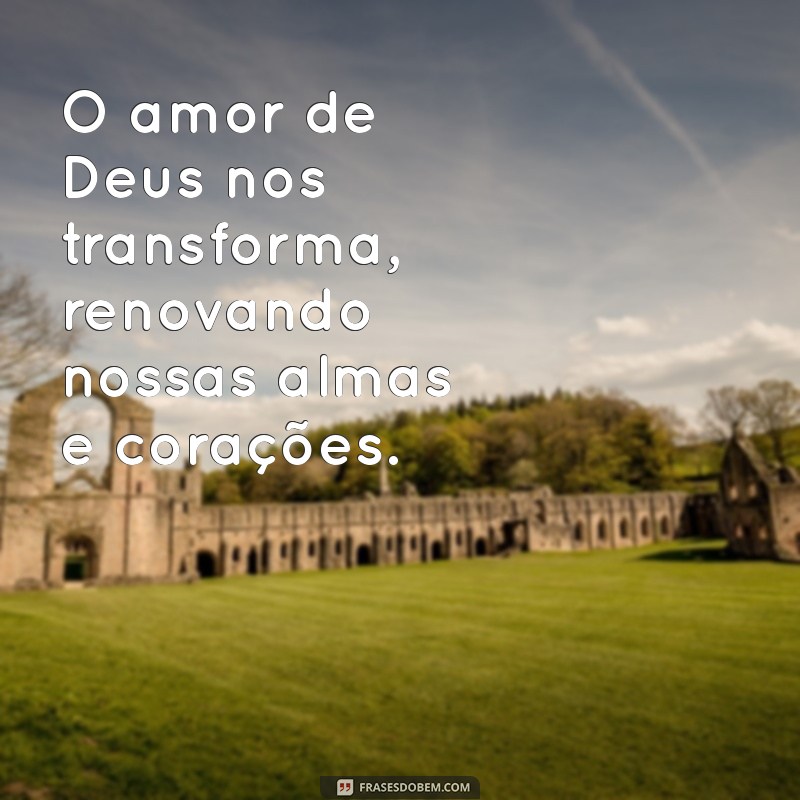 Frases Inspiradoras sobre o Amor de Deus: Mensagens que Tocam o Coração 