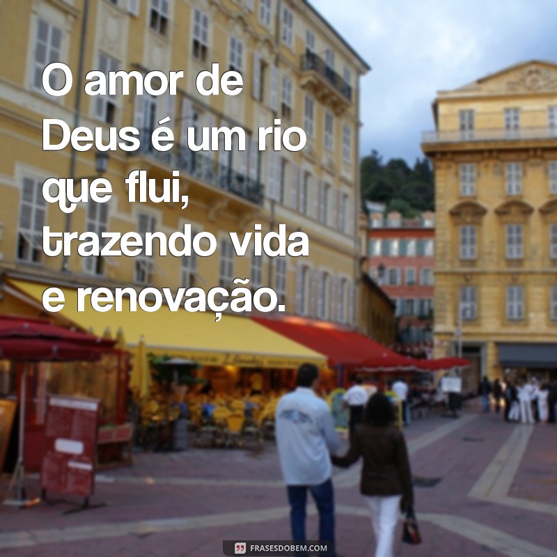 Descubra o Amor de Deus: A Profundidade e a Transformação em Nossas Vidas 