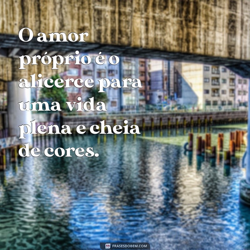 Frases Bonitas para Elevar sua Autoestima e Inspirar seu Dia 