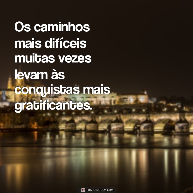 Frases Inspiradoras sobre Caminhos e Escolhas: Reflexões para Transformar sua Vida 